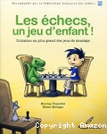 Les échecs, un jeu d'enfant !