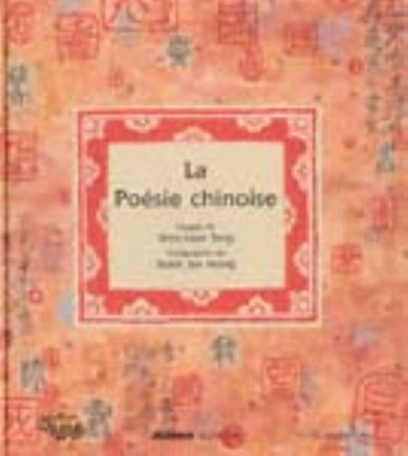 La poésie chinoise Petite anthologie