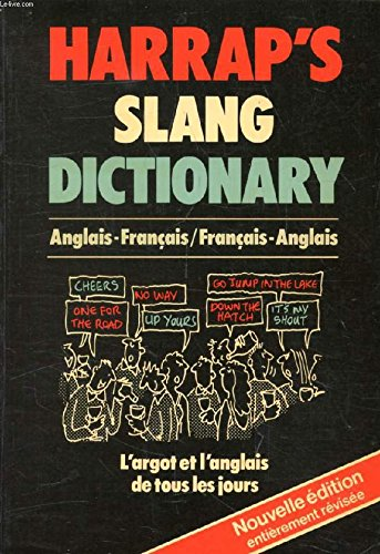 Harrap's slang dictionary Englih-French/French-English