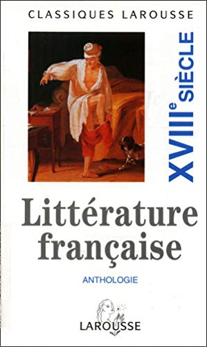 Anthologie de la littérature française XVIIIe siècle