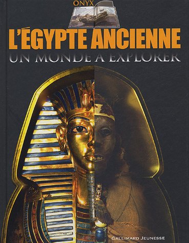 L'Egypte ancienne : un monde à explorer