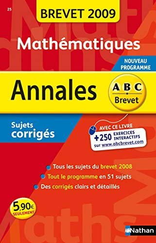 Annales ABC brevet 2009 : mathématiques : sujets corrigés