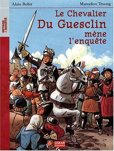 Le chevalier Du Guesclin mène l'enquête