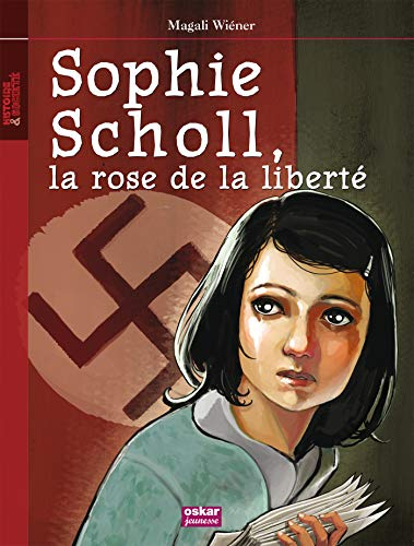 Sophie Scholl la rose de la liberté