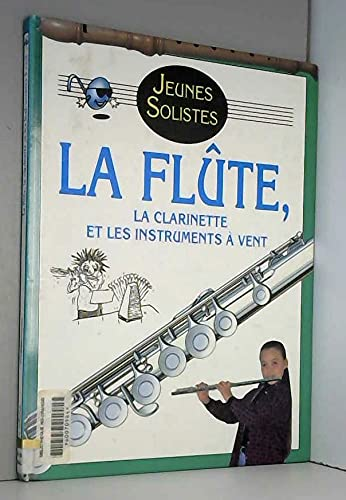 La flûte, la clarinette et les instruments à vent