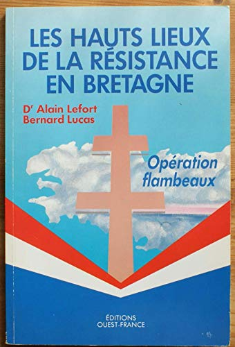 Les hauts lieux de la Résistance en Bretagne