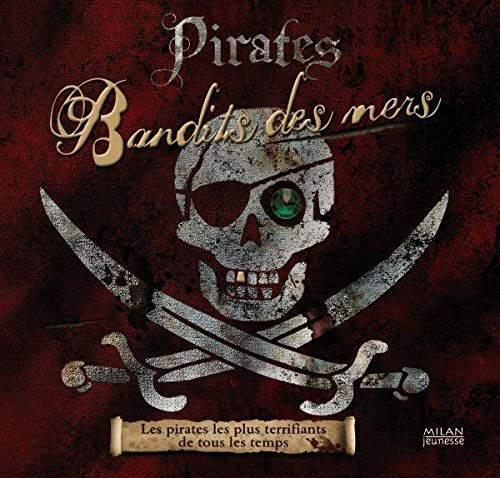 Pirates, bandits des mers