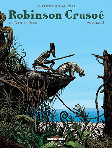 Robinson Crusoé volume 2
