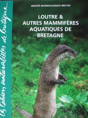 Loutre & autres mammifères aquatiques de Bretagne