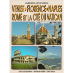 Venise.Florence.Naples.Rome et la cité du Vatican